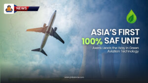 Axens Launches Asia’s First Full-Scale SAF Unit